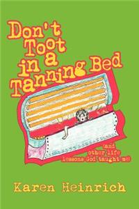 Don't Toot In a Tanning Bed