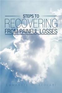 Steps to Recovering from painful Losses