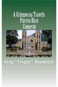 A Gringocua Travels Puerto Rico Comerio