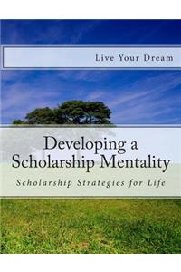 Developing A Scholarship Mentality