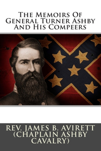 The Memoirs of General Turner Ashby and His Compeers