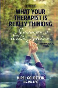 What Your Therapist Is Really Thinking: A Psychotherapy Story