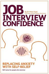 Job Interview Confidence: Replacing Anxiety with Self-Belief