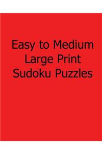 Easy to Medium Large Print Sudoku Puzzles