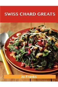 Swiss Chard Greats: Delicious Swiss Chard Recipes, the Top 52 Swiss Chard Recipes