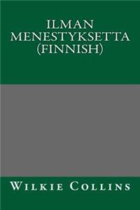 Ilman Menestyksetta (Finnish)