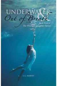 Underwater & Out of Breath