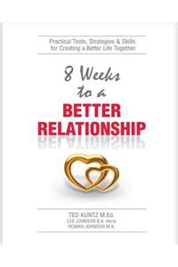 8 Weeks To A Better Relationship