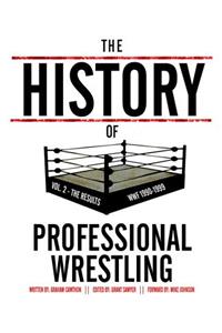 History Of Professional Wrestling Vol. 2