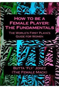 How to be a Female Player