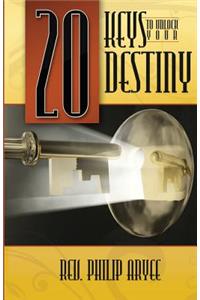 20 Keys To Unlock Your Destiny