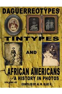 Daguerreotypes Tintypes and African Americans