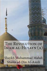 The Revolution of Imam al-Husayn (a)