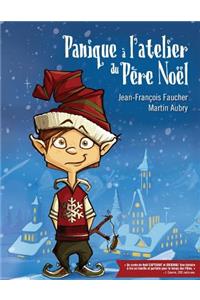 Panique a l'Atelier Du Pere Noel