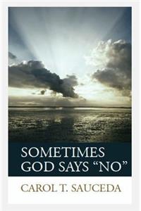 Sometimes God Says 