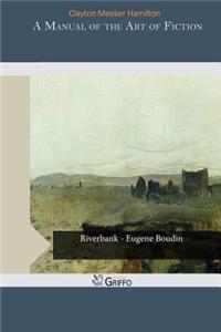 A Manual of the Art of Fiction