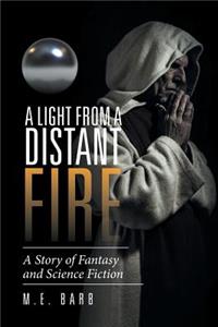 Light from a Distant Fire: A Story of Fantasy and Science Fiction
