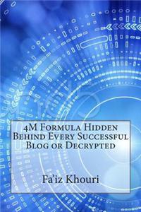 4m Formula Hidden Behind Every Successful Blog or Decrypted