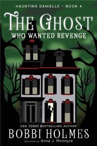 The Ghost Who Wanted Revenge