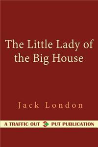 The Little Lady of the Big House