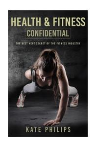 Health and Fitness confidential