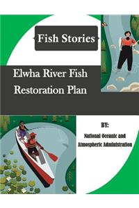 Elwha River Fish Restoration Plan (Fish Stories)