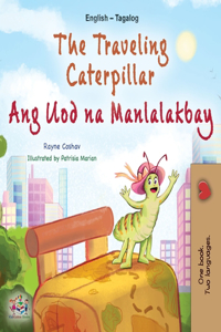 The Traveling Caterpillar (English Tagalog Bilingual Book for Kids)