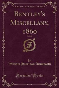 Bentley's Miscellany, 1860, Vol. 48 (Classic Reprint)