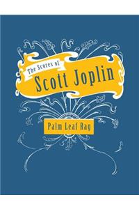 Scores of Scott Joplin - Palm Leaf Rag - Sheet Music for Piano