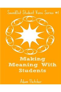 Making Meaning with Students