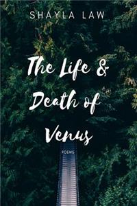 Life & Death of Venus