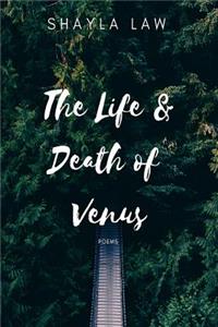 The Life & Death of Venus