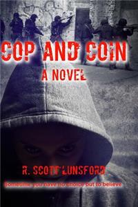 Cop and Coin A Novel