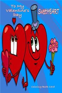 To My Valentine's Day SweetHEART Coloring Book Card