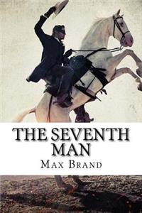 Seventh Man Max Brand