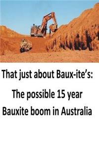 That just about Baux-ite's