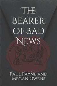 The Bearer of Bad News