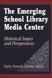The Emerging School Library Media Center