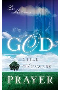 God Still Answers Prayer