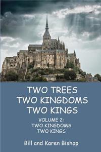 Two Trees, Two Kingdoms, Two Kings
