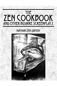 THE ZEN COOKBOOK and Other Bizarre Screenplays