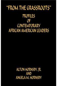 From the Grassroots - Profiles of Contemporary African American Leaders