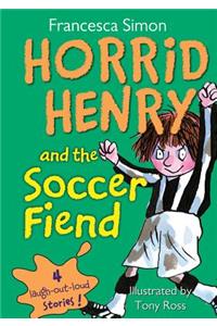 Horrid Henry and the Soccer Fiend