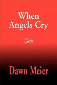 When Angels Cry