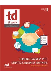 Turning Trainers Into Strategic Business Partners