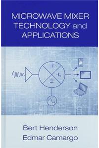 Microwave Mixer Technology and Applications