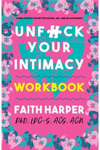 Unfuck Your Intimacy Workbook