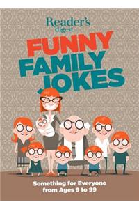 Funny Family Jokes: Something for Everyone from Age 9 to 99