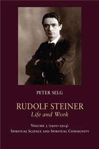 Rudolf Steiner, Life and Work Vol. 3 1900-1914