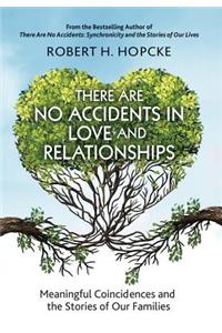 There Are No Accidents in Love and Relationships